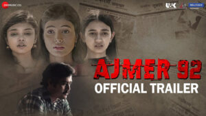 Ajmer-92-Trailer-Review-Shedding-Light-on-the-Haunting-Case-of-Sexual-Abuse