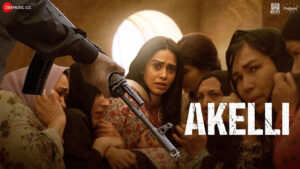 Akeli-Movie-Download-in-HD-1080p-720p