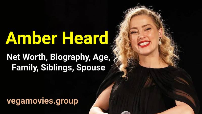 Amber Heard Net Worth, Biography, Age, Family, Siblings, Spouse