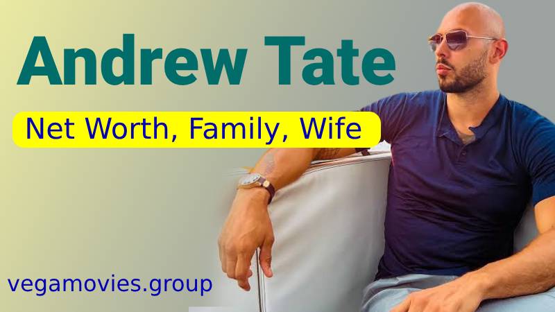 Andrew Tate Net Worth, Twitter, Height, Family, Quotes, Wife