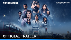 Mumbai-Diaries-Season-2 Trailer-Review-watch--in-HD-4k