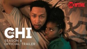 The Chi Season 6 Release Date, Cast, Episode List, Story
