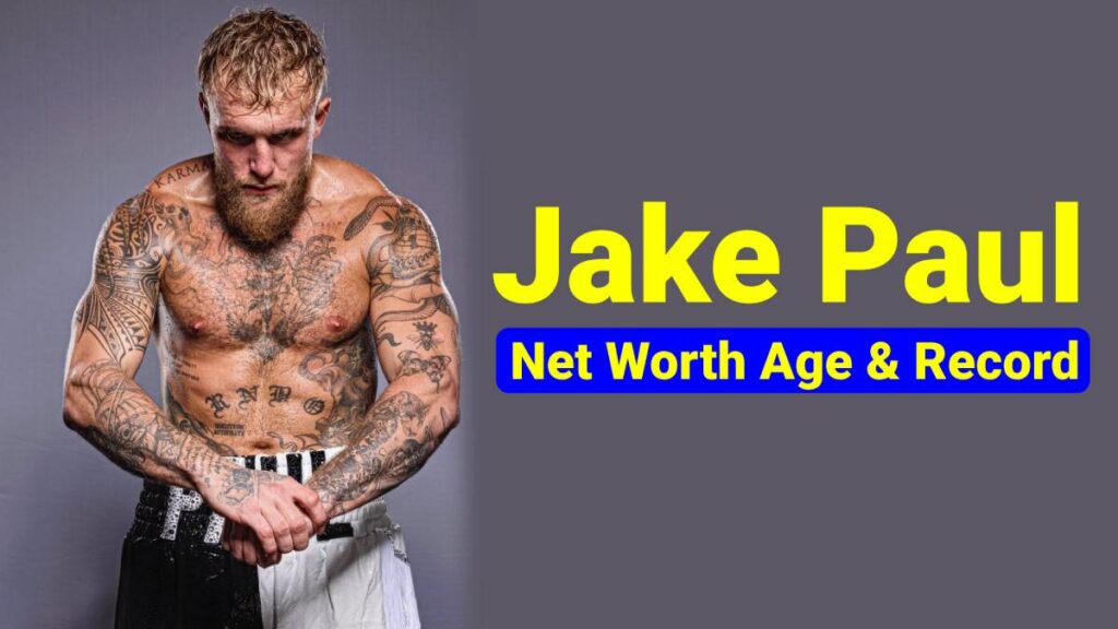 Jake-Paul-net-worth-_-Age-Girlfriend-Record