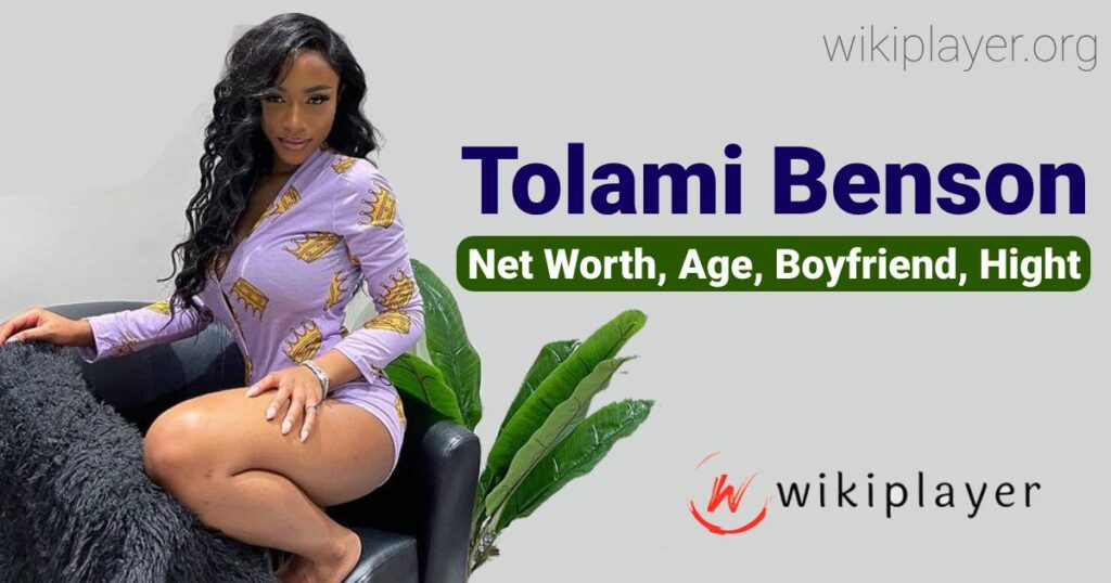 Tolami-Benson-Net-Worth-Age-Boyfriend