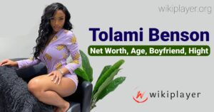 Tolami-Benson-Net-Worth-Age-Boyfriend